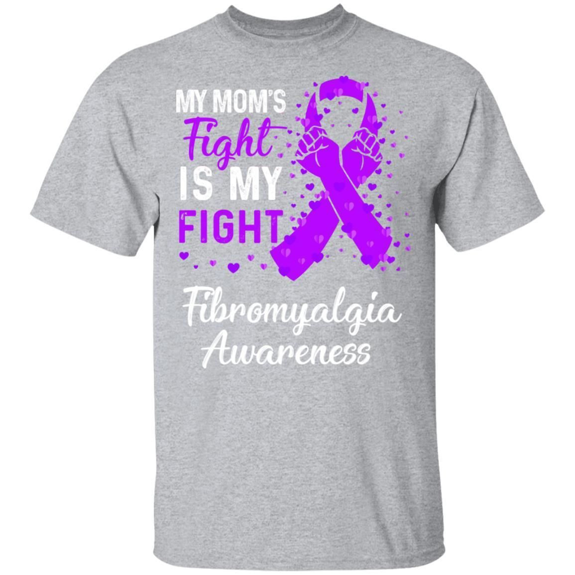 My Moms Fight Is My Fight Fibromyalgia Awareness Shirt Hoodie