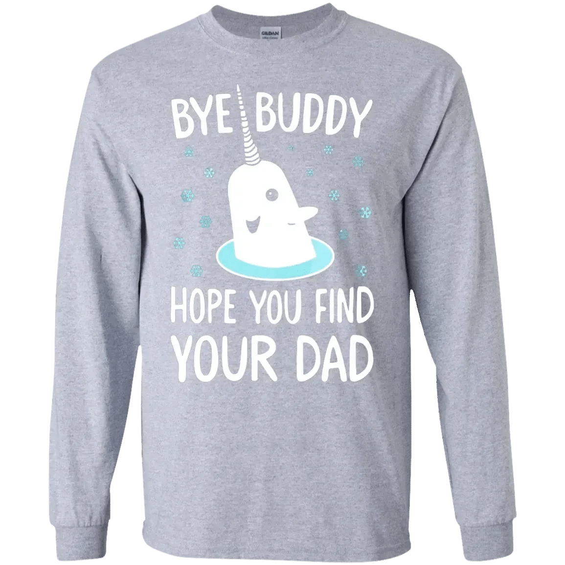 Cover Your Body With Amazing Christmas Xmas  Bye Buddy Hope You Find Your Dad T-Shirts