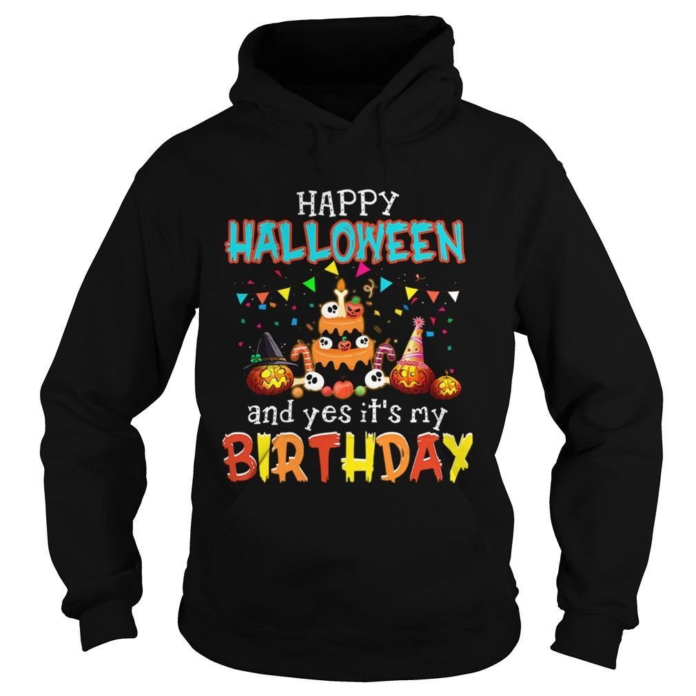 Halloween And Yes Its My Birthday Awesome Shirt