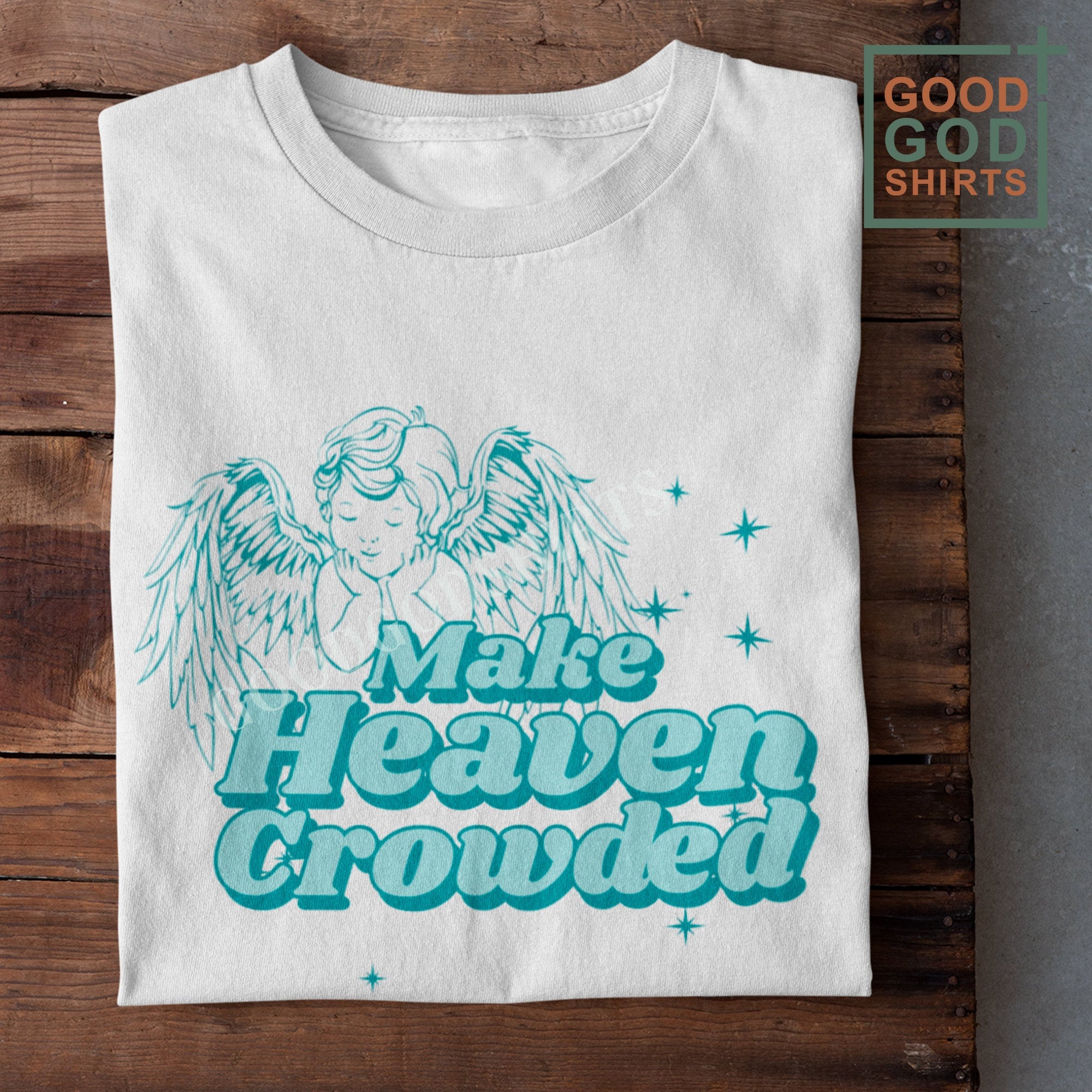 Make Heaven Crowded Angel Shirt 70’s, Bible Shirt, Christian T-Shirt,  I love Jesus, Christian Saying, Religious Gift, Trend Christian Tee