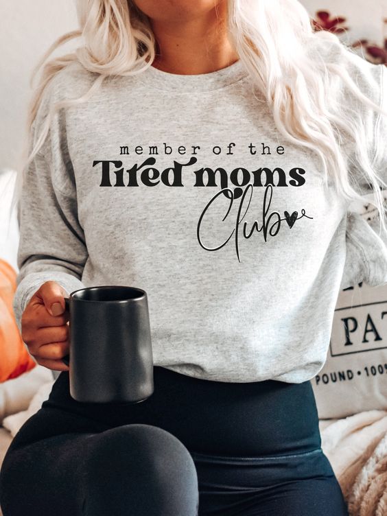 Tired Moms Club Sweatshirt