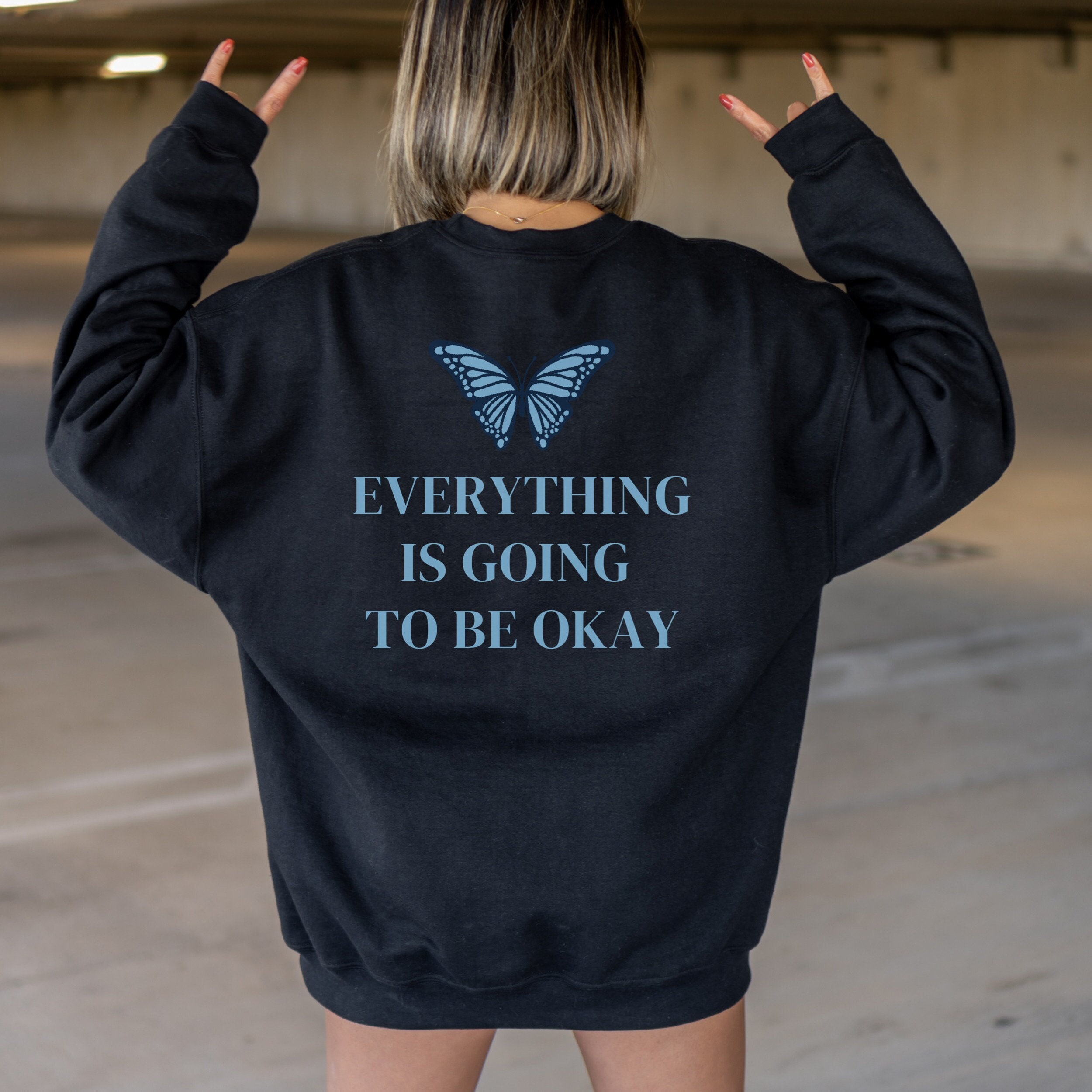 Everything is Going to Be Ok Sweatshirt with Saying on Back Preppy Sweatshirt Butterfly Sweatshirt VSCO Sweatshirt Preppy Clothes for Women