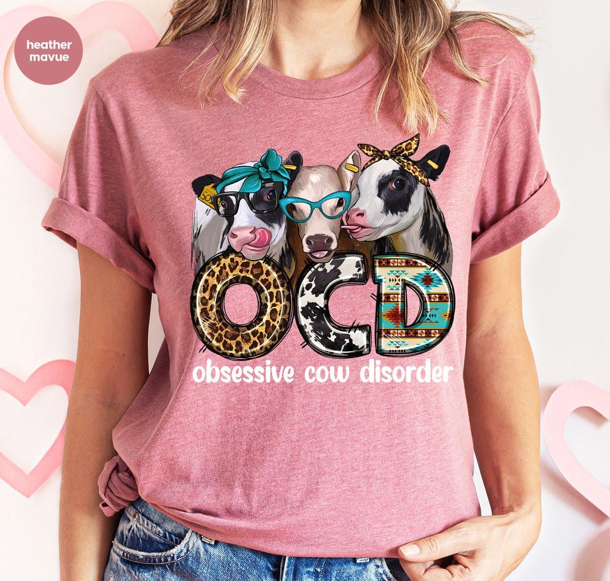 Funny Cow Shirt, Farm Graphic Tees, Obsessive Cow Disorder Shirt, Farmer T-Shirt, Cute Cow Shirt, Farm Animal Vneck Shirt, Gift for Her