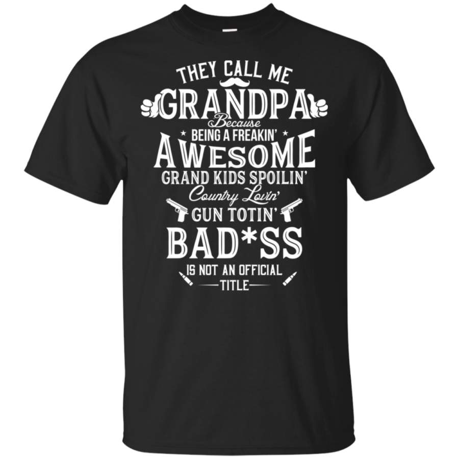 They Call Me Grandpa Because Great Gift For Any Grandfather – Adult Shirt