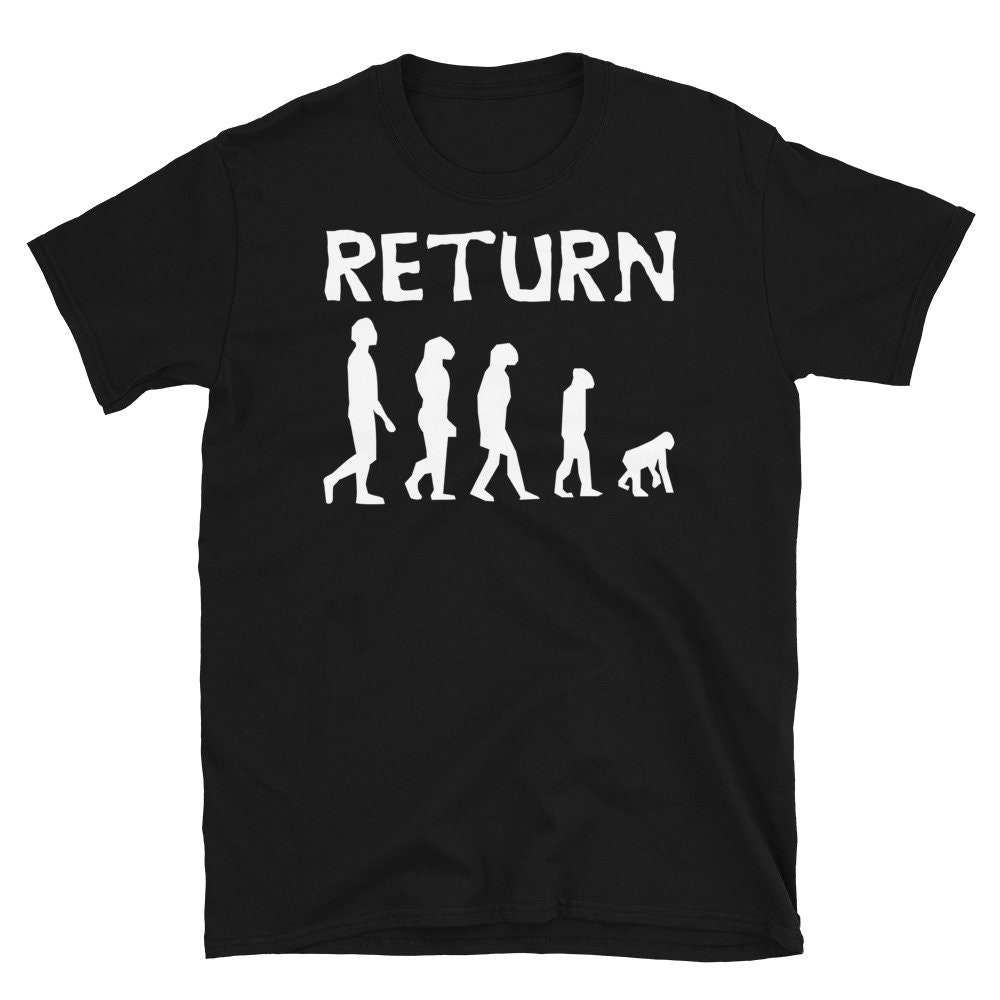 Return – Reject Humanity, Return to Monke, Meme, Evolution, Human Ancestor T-Shirt