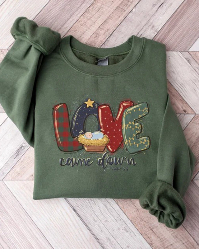 Love Came Down Luke 2.11 Sweatshirt