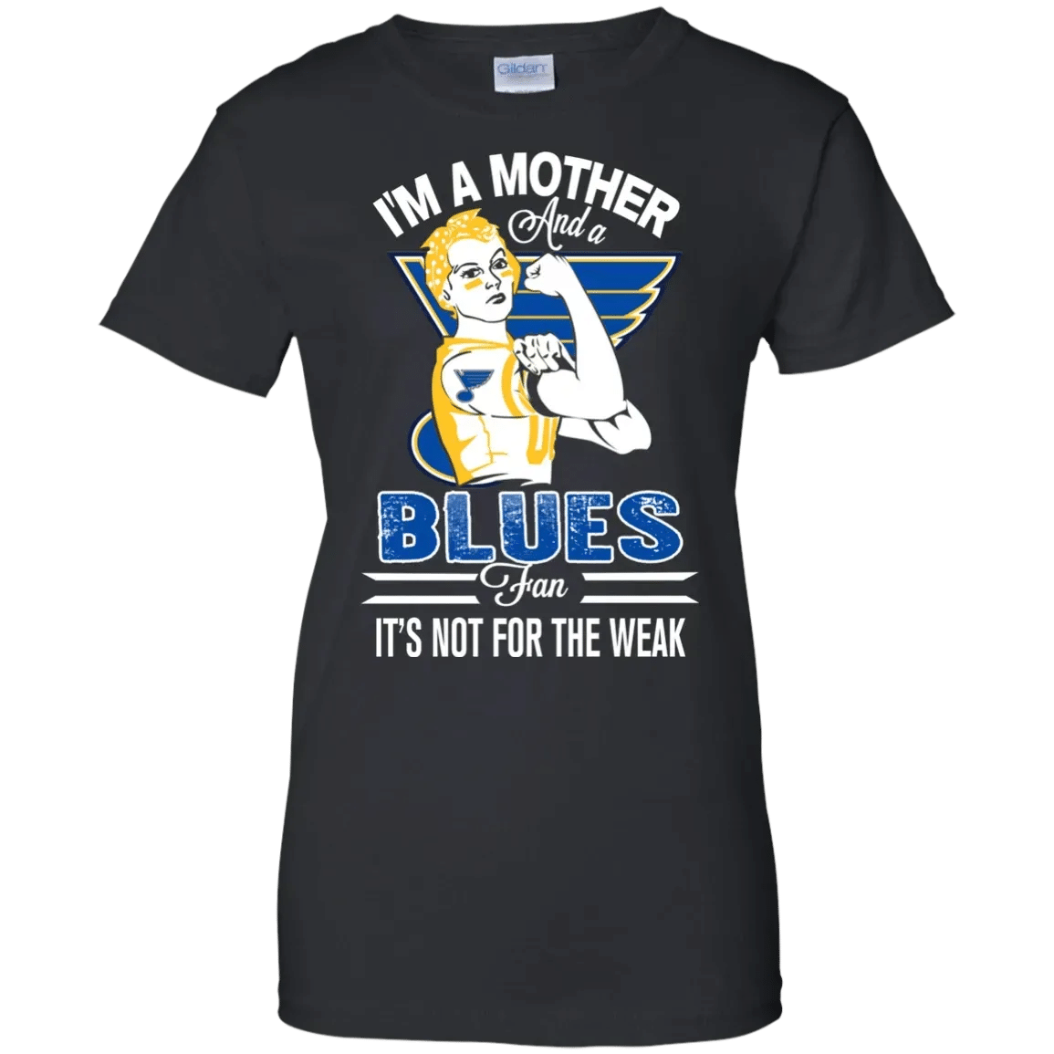 I Am A Mother And A Blues Fan Its Not For The Weak T-Shirt Sweatshirt Hoodie