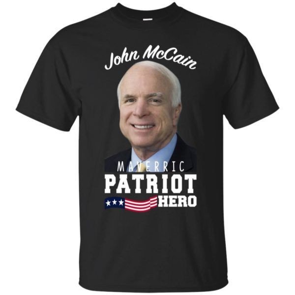 John Mccain Hero Patriot Maverick Shirt