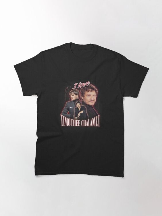 I Love Timothee Chalamet Pedro Pascal Cursed Fan Collage T-Shirt