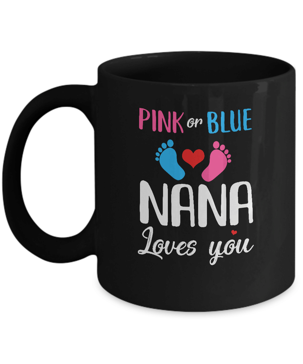 Pink Or Blue Nana Loves You Funny Gender Reveal Party Gift Mug