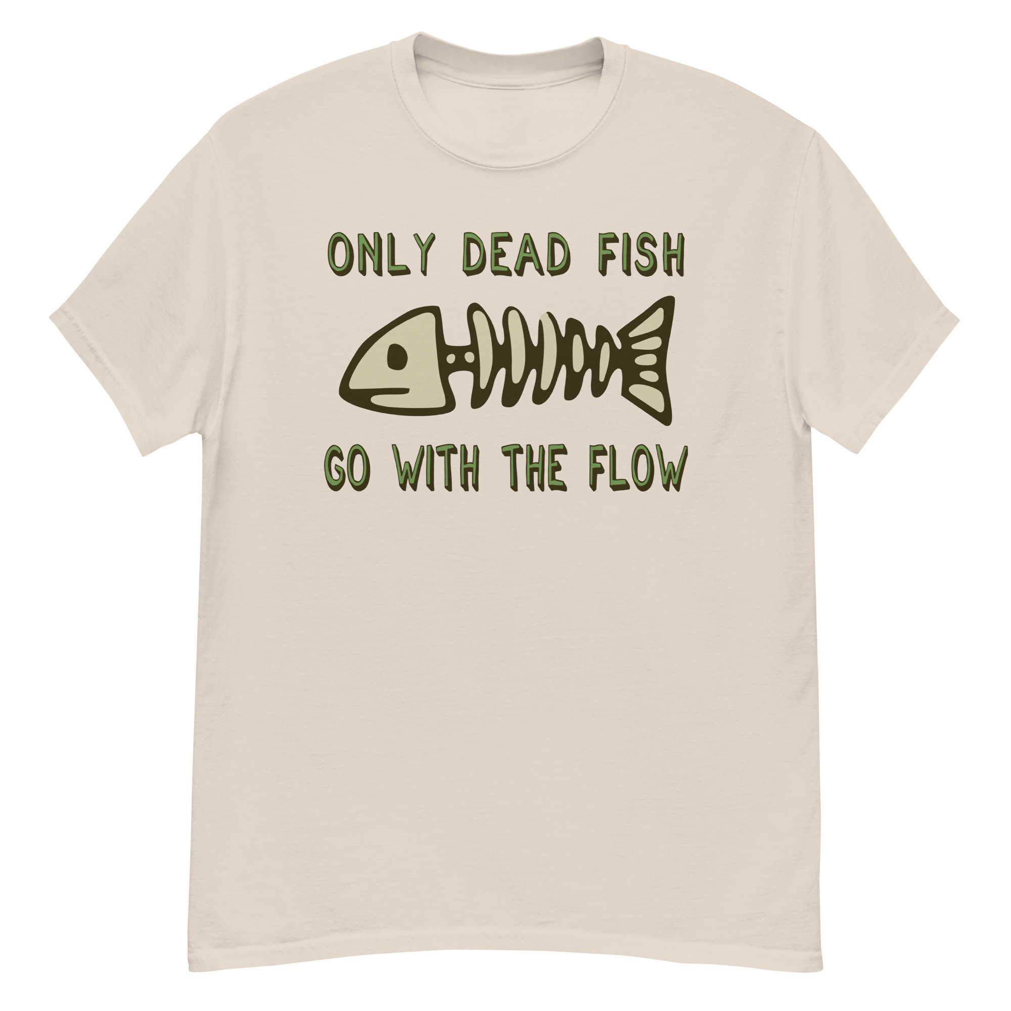 Only Dead Fish Go With The Flow – Aesthetic, Meme T-Shirt