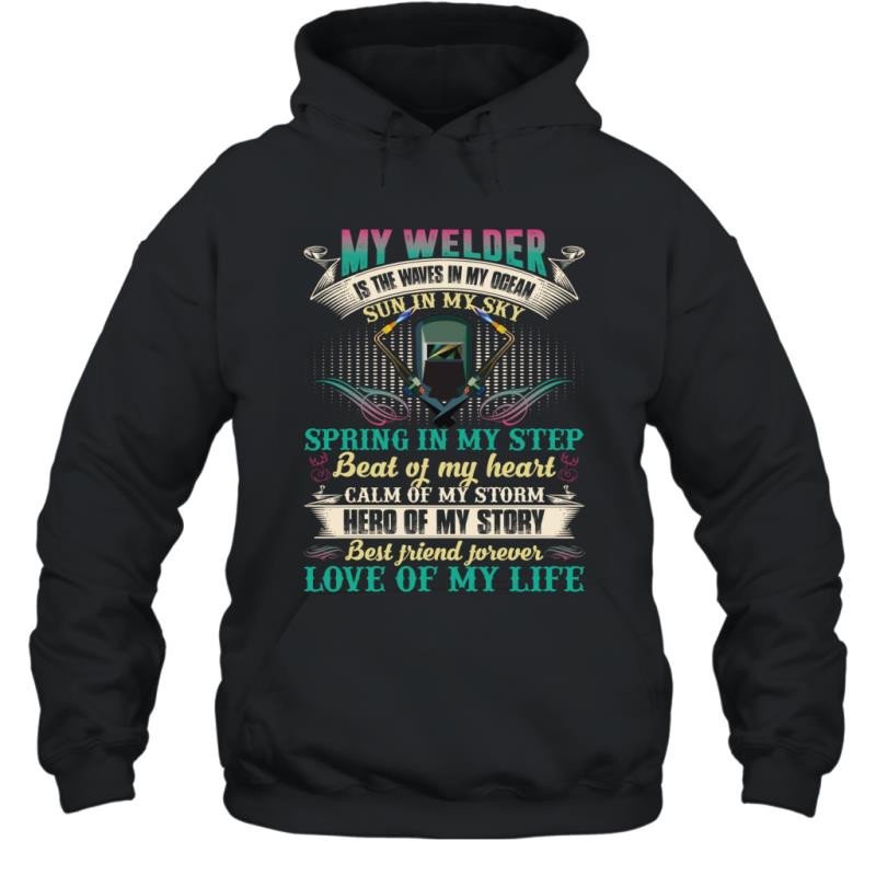 My Welder The Waves In My Ocean Sun In My Sky Funny Wife Shirt Hoodie