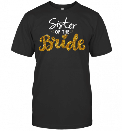 Bridal Party Sister Of The Bride Funny Wedding Matching Cute T Shirt