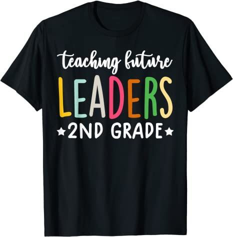 Back To School 2021 – 2Nd Grade Funny Teaching Future Leaders Back To School Shirt For Teachers