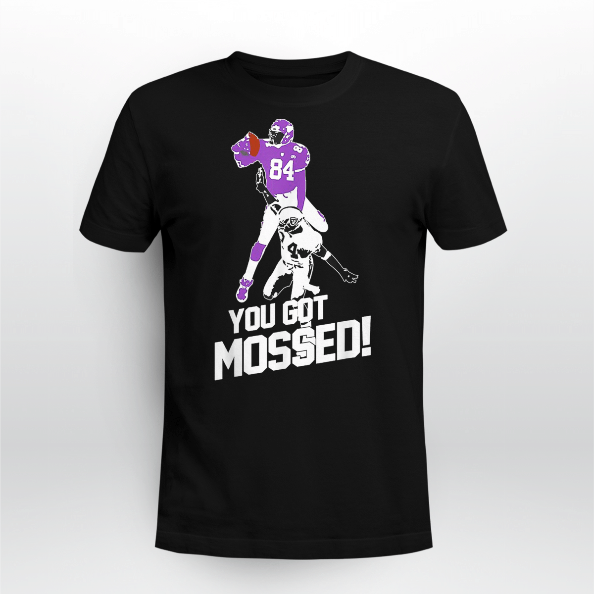 Randy Moss Over Charles Woodson You Got Mossed 84 Shirt