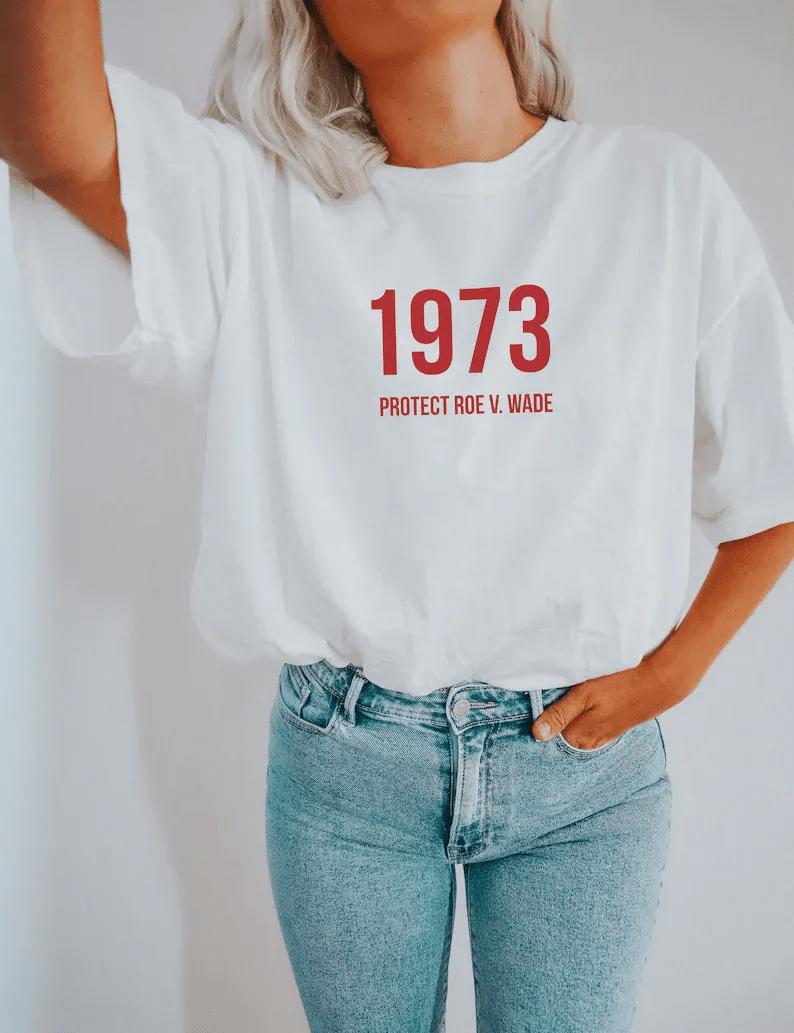 1973 Protect Roe V Wade Shirt | Feminist Shirt | Pro Choice Shirt | Women’S Rights Shirt