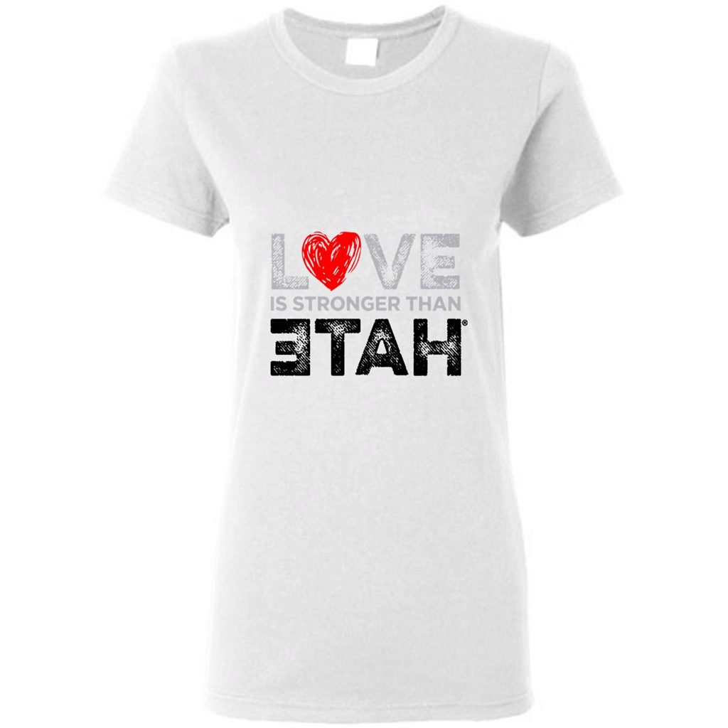 Love Is Stronger Than Hate Shirt – Ladies Short-Sleeve