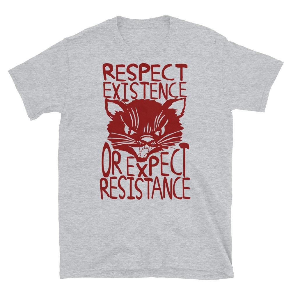 Respect Existence Or Expect Resistance – Sabo Tabby, Punk, Leftist, Socialist T-Shirt