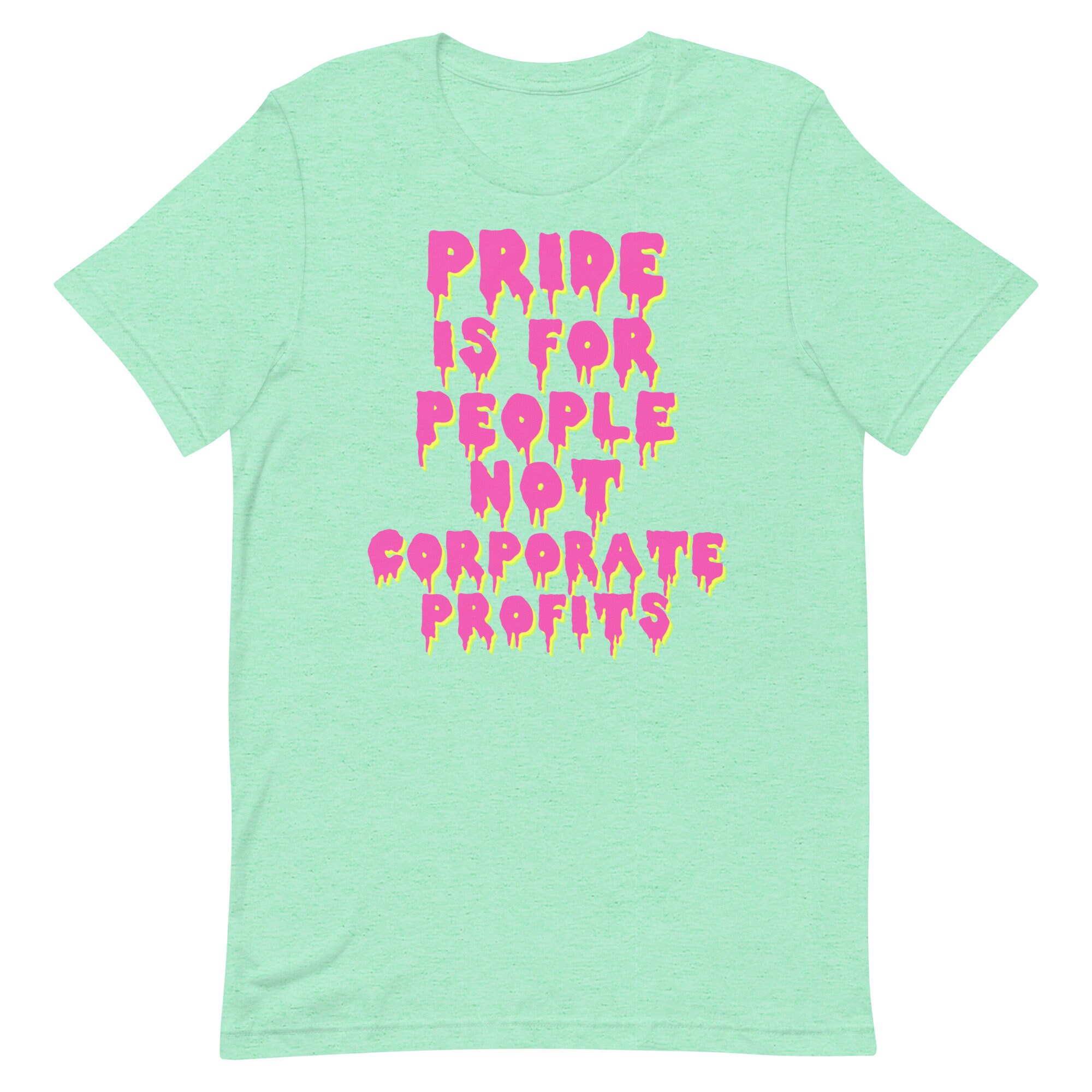 Pride Is For People Not Corporate Profits – LGBTQ, Anti Capitalist, Punk T-Shirt