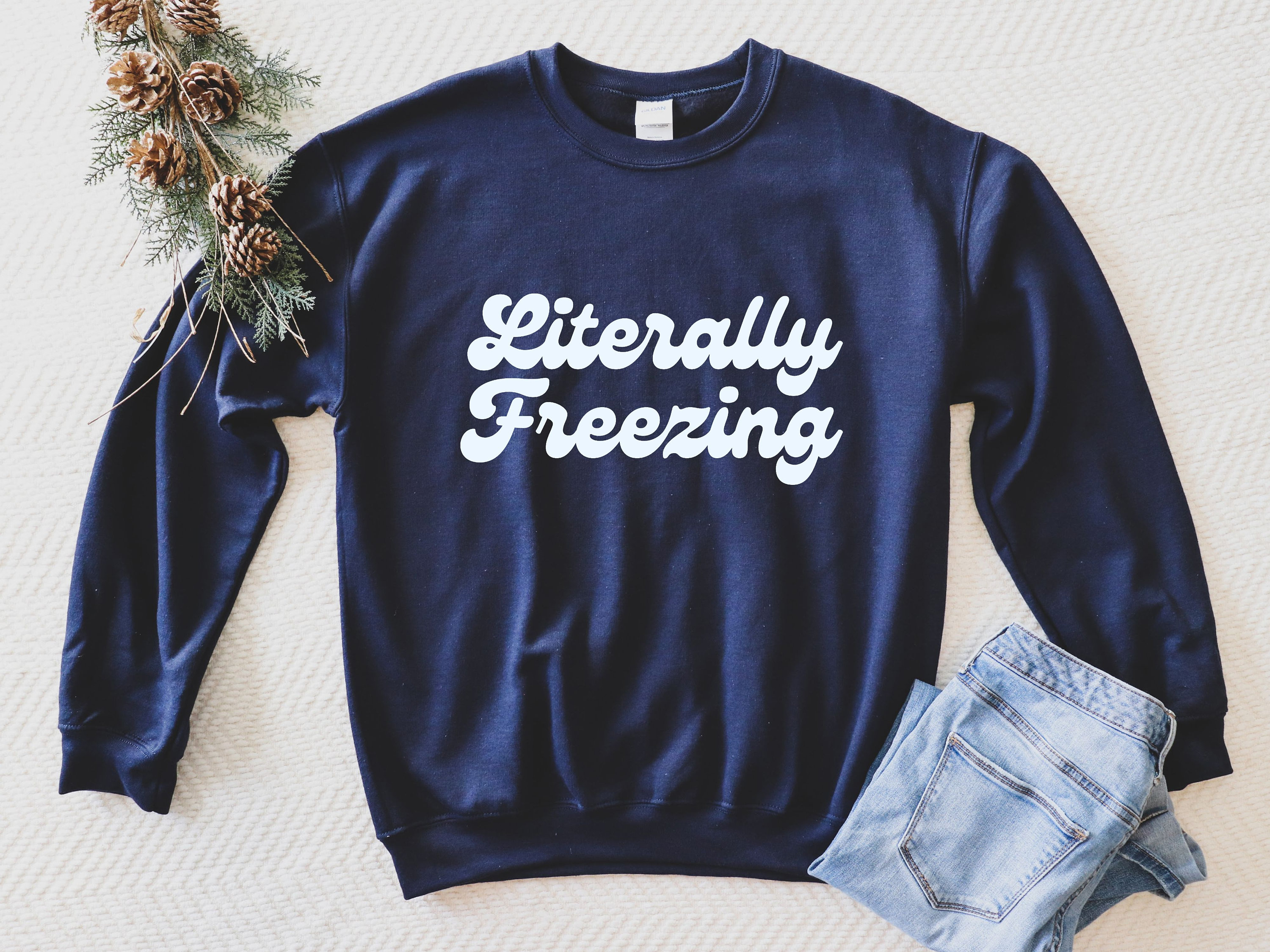 Literally Freezing Sweatshirt Always Cold Sweater Weather I Am Freezing Fall Sweaters Retro Sweatshirt Navy Sweatshirt Vintage Clothes Women