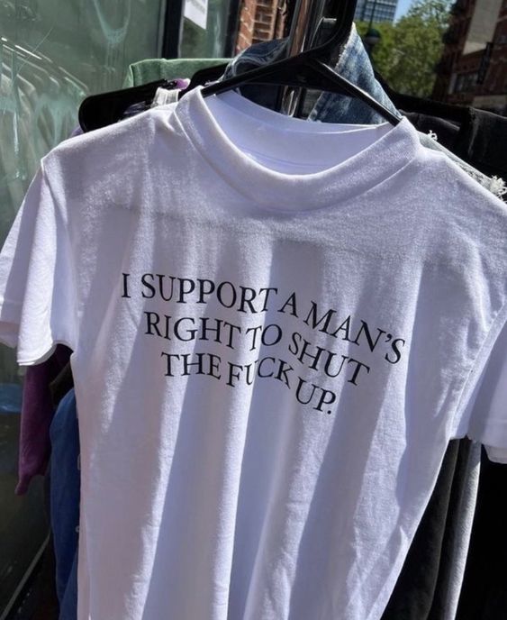 I Support a Man’s Right to Shut the Fuck Up Shirt