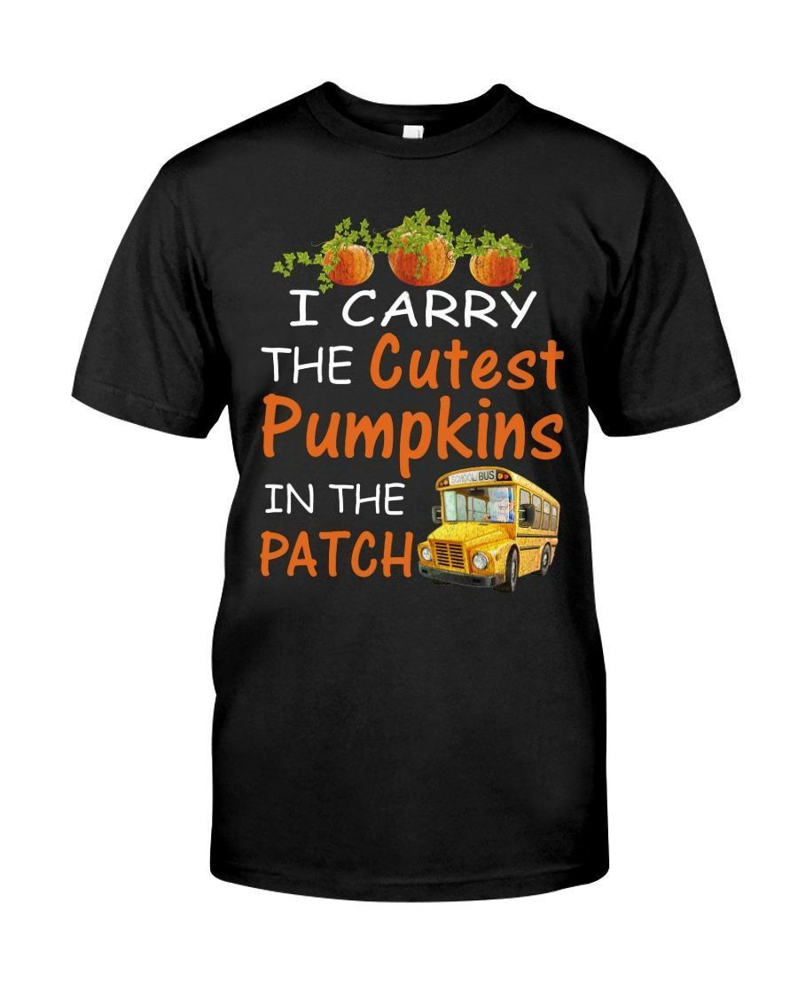 I Carry The Cutest Pumpkins In The Patch Funny School Bus Driver Halloween Shirts