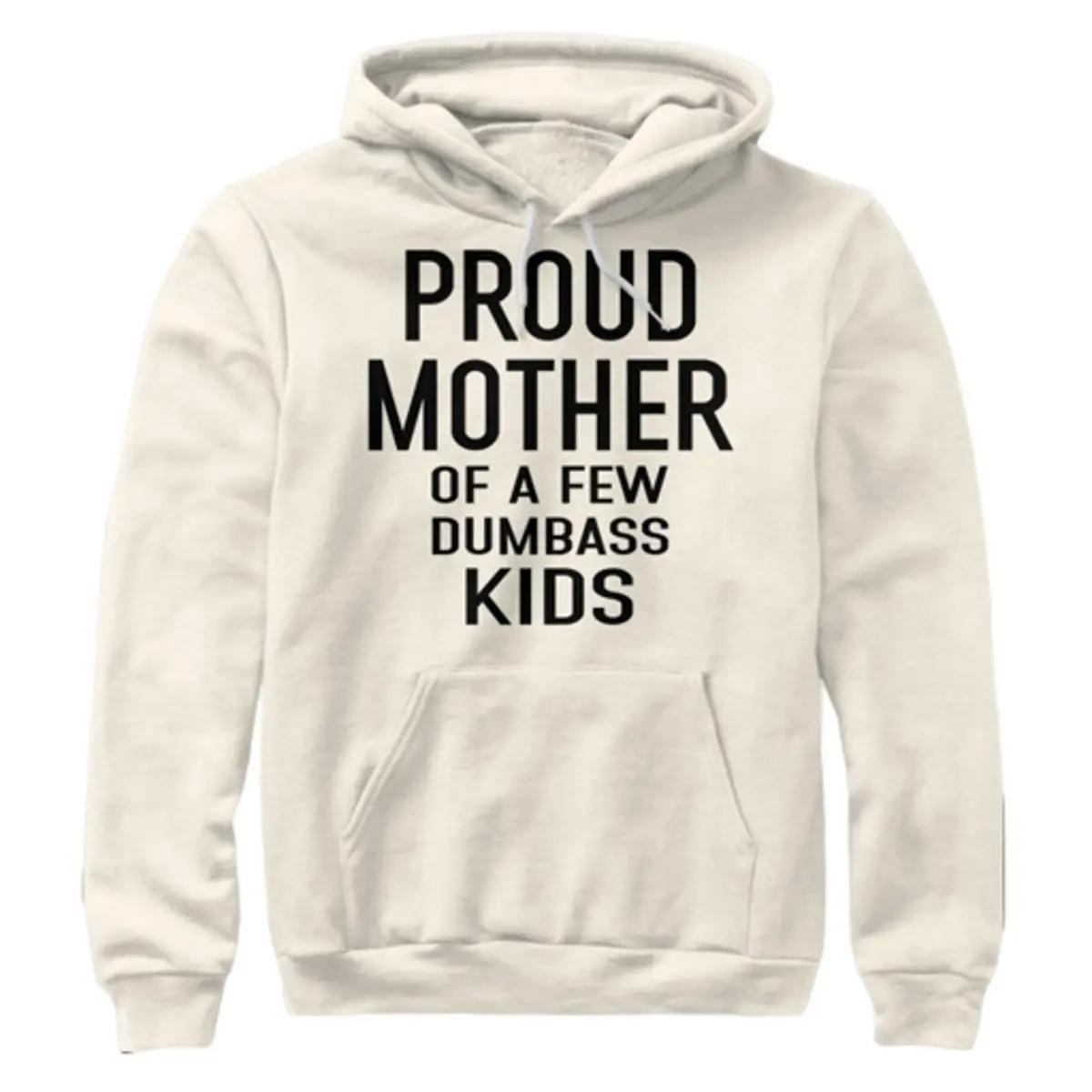 Funny Mother’s Day Gift, Proud Mother of a Few Dumbass Kids Hoodie, Gift for Mom, Love