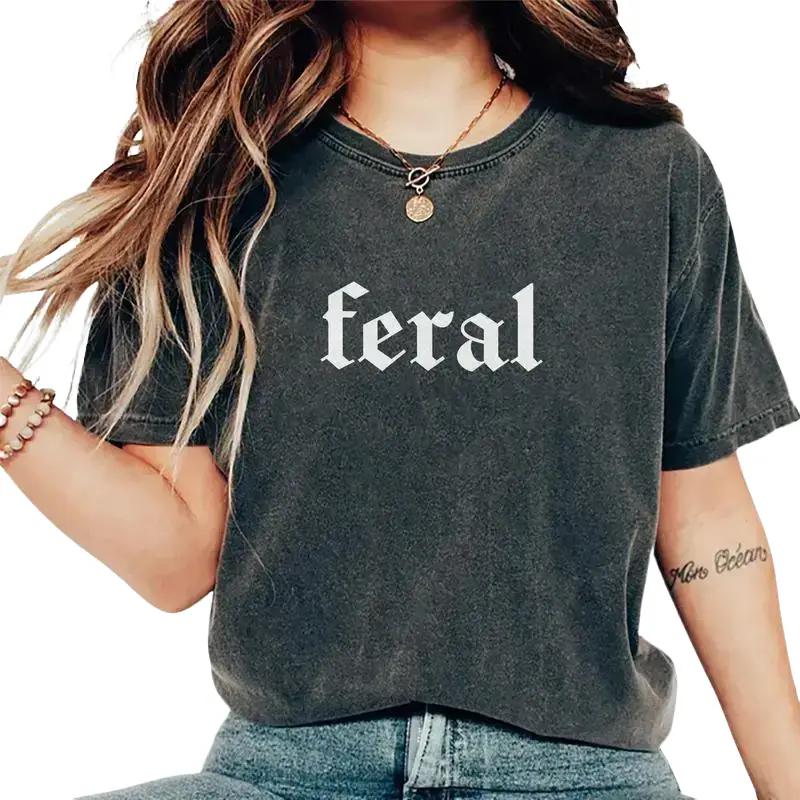 Feral Tshirt, Dank Meme, Sarcastic Shirt, Dank Meme Shirt, Funny Shirt, Full Color, For Men, For Women, T-shirt For Her, Gift For Women, Women’s Top, Casual