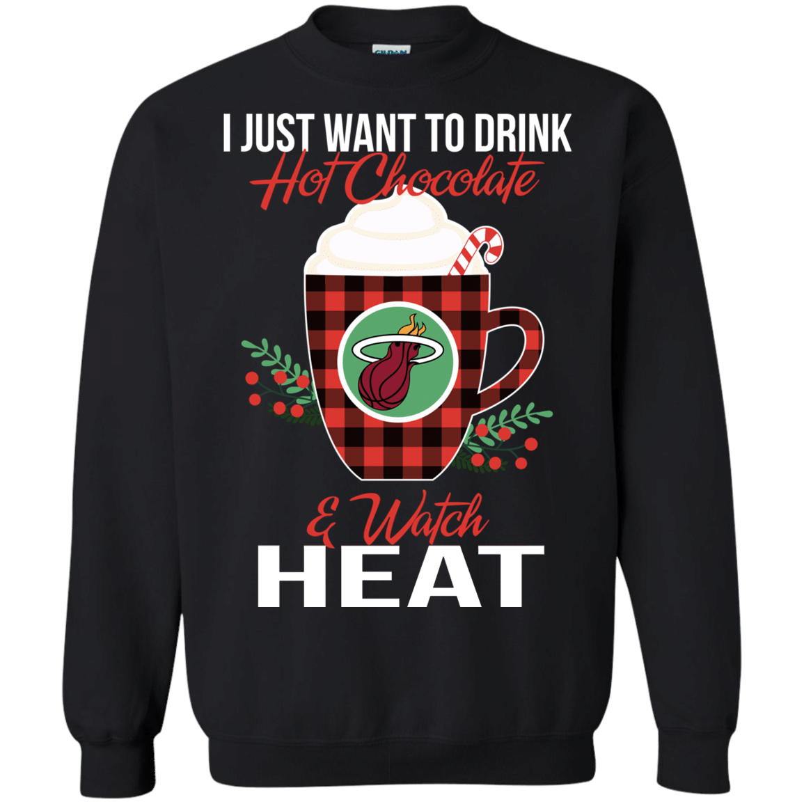 I Just Want To Drink Hot Chocolate Watch Miami Heat Ugly Christmas Sweater Style Shirts