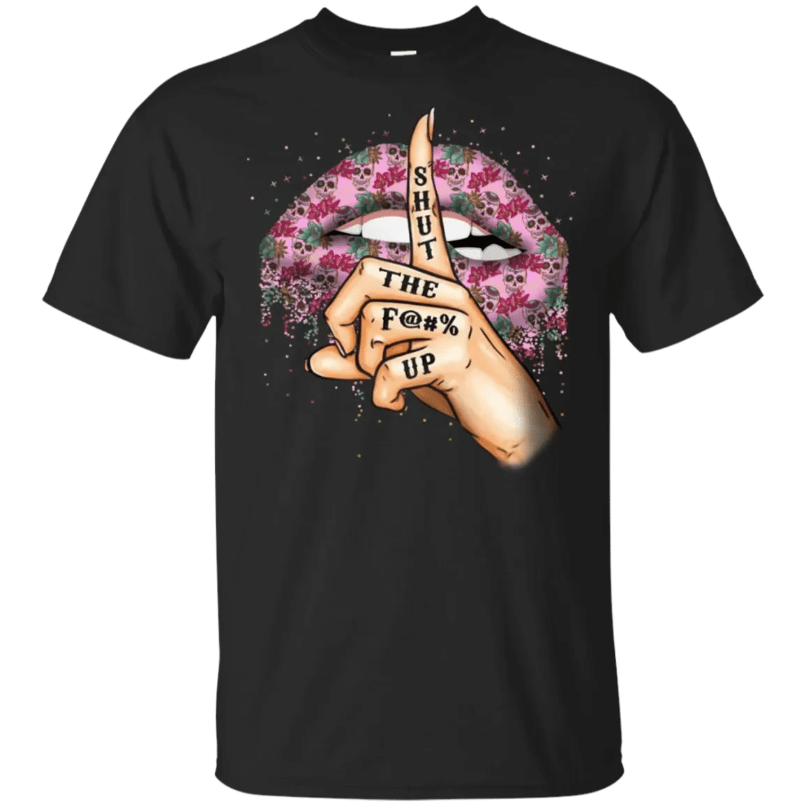 Shut The Fuck Up Sugar Skull Lips Funny Sassy Women Shirt