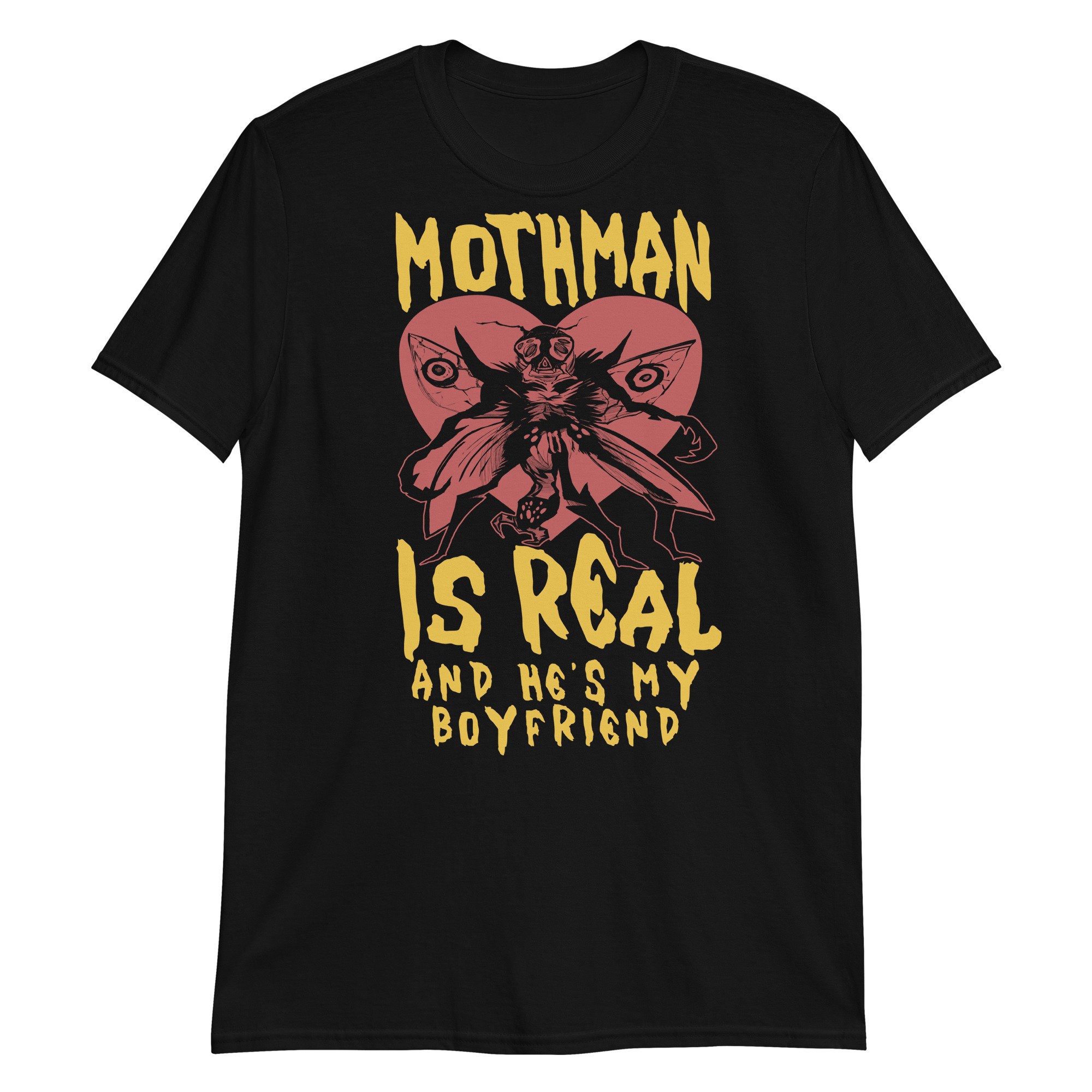 Mothman Is Real And He’s My Boyfriend – Cryptid, Oddly Specific, Meme, Ironic T-Shirt