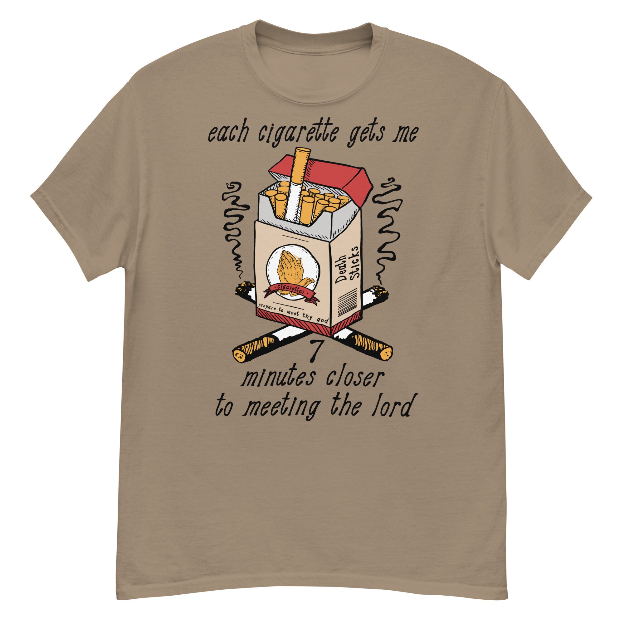 Each Cigarette Gets Me 7 Minutes Closer To Meeting The Lord – Ironic Meme T-Shirt