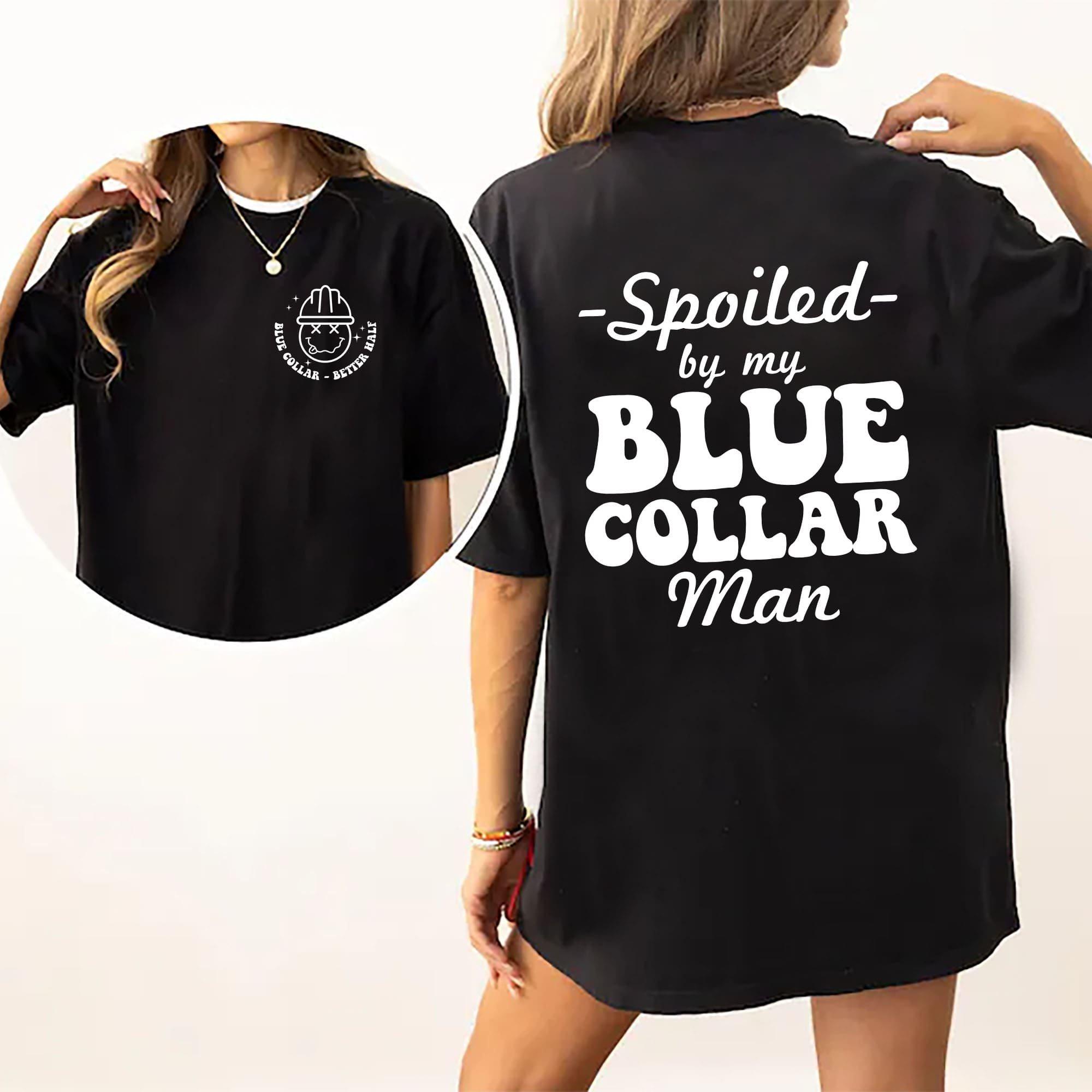 Spoiled Wife Blue Collar Tee – Sweatshirt – Hoodie – Funny Graphic Print – Ideal Wife Gift