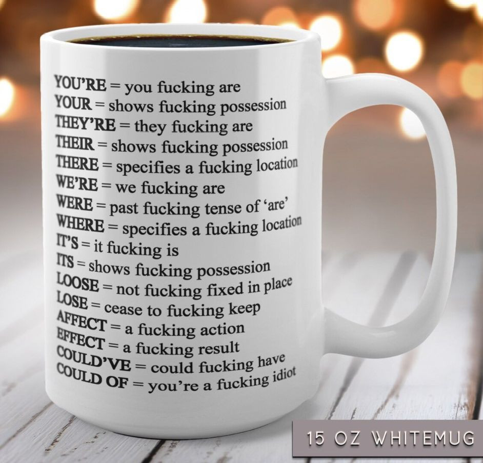 Angry Grammar Coffee Mug, Fun Lettering Joke, Sarcasm Creative Idiomatic Offensive Corrects The Language Mug