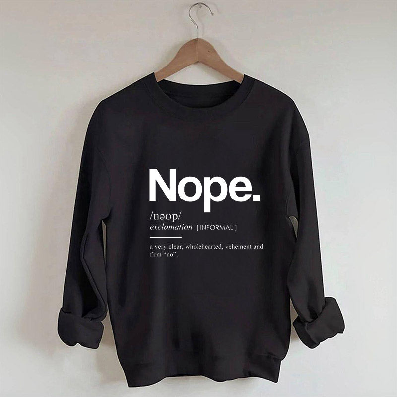 Funny Nope Graphic Sweatshirt