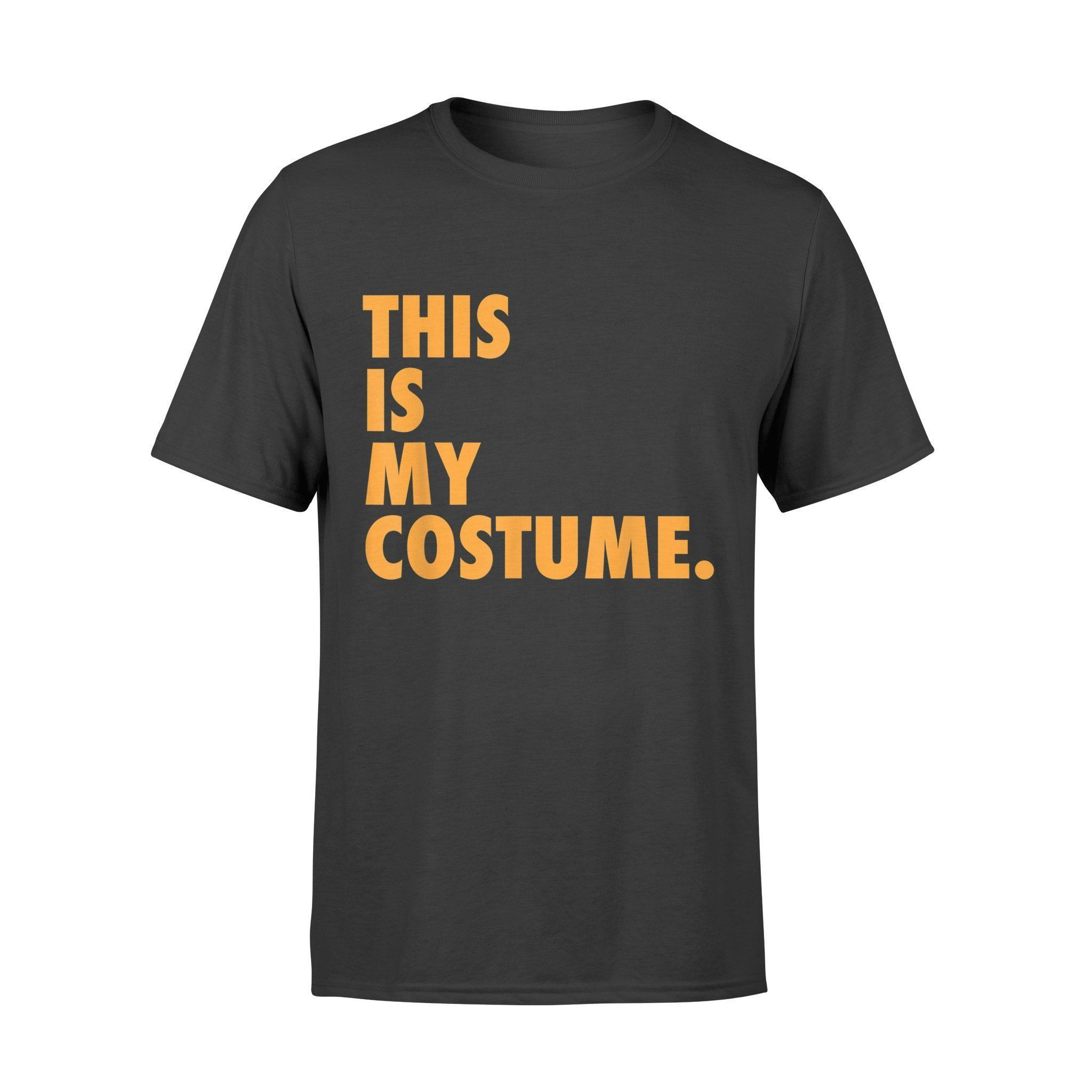 Halloween T-Shirt This Is My Halloween Costume Funny Halloween Costume T-Shirt – Standard T-Shirt