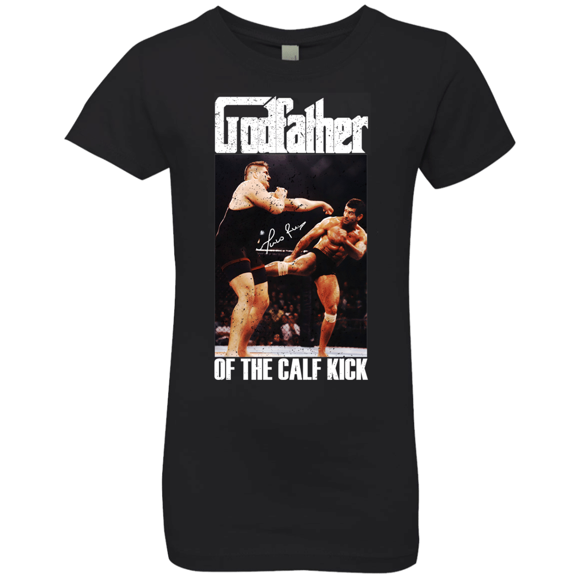 Marco Ruas Godfather Of The Calf Kick Retro Mma Fighter Fan Cool Girls Premium T-Shirt