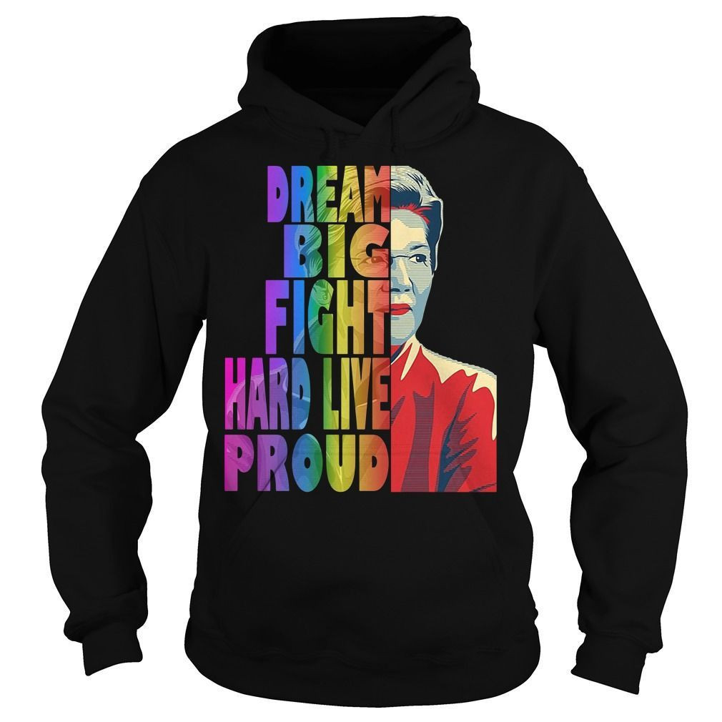 Dream Big Fight Hard Live Proud Elizabeth Warren Lgbt Pride Shirts