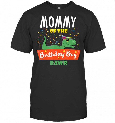 Mommy Of The Birthday Boy Shirt Dinosaur Raptor Funny Tshirt T Shirt