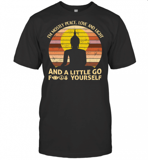 Im Mostly Peace Love Light And A Little Go Yoga Tshirt Copy Copy