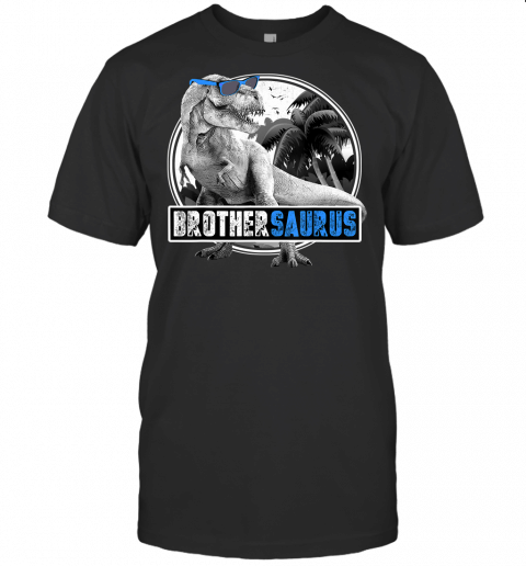 Brothersaurus Shirt T Rex Brother Dinosaur T Shirt