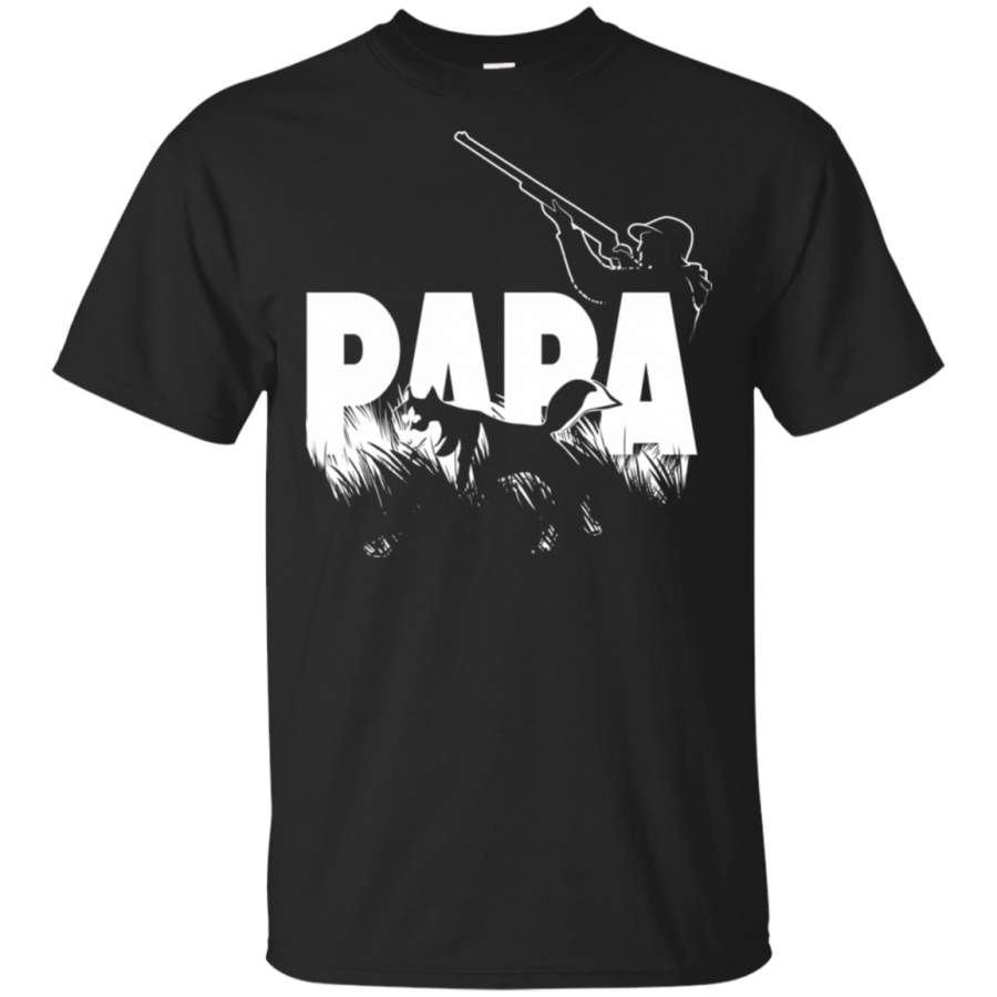 Hunter Dad T-shirt Funny Papa Hunting Father Gift Top Tee