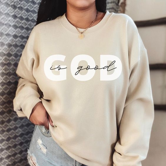 God Is Good Crewneck Saved By Grace Sweatshirt