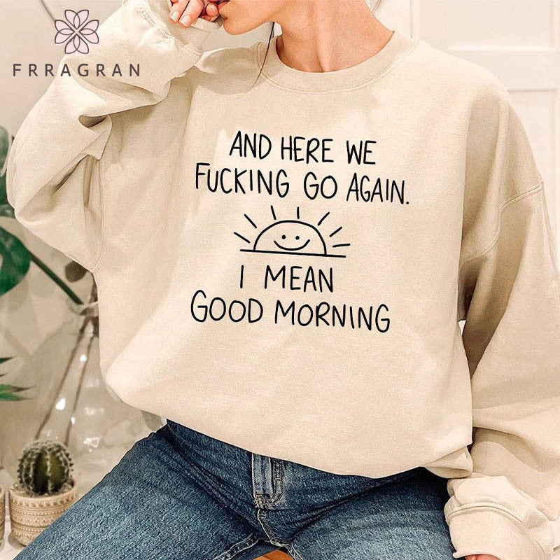 Funny Inspirational Crewneck Sweatshirt