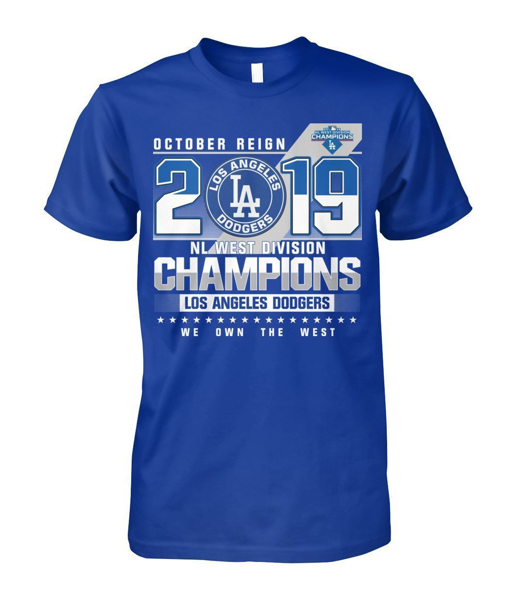 October Reign 2019 Los Angeles Dodgers Nl West Division Champions Baseball Fans Shirts