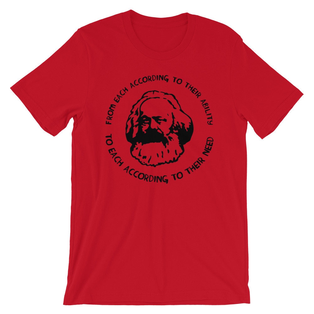 From Each According to Their Ability, To Each According to Their Need – Karl Marx T-Shirt