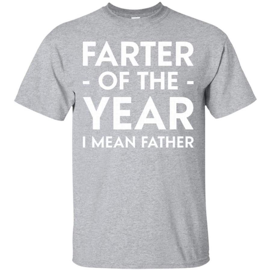 Thug Life – FARTER -OF THE- YEAR I MEAN FATHER T-Shirts