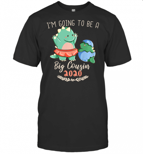 Kids Im Going To Be A Big Cousin 2020 T Shirt Girls Dinosaur T Shirt