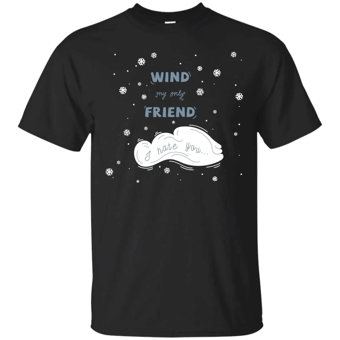 Wind My Only Friend T-Shirt