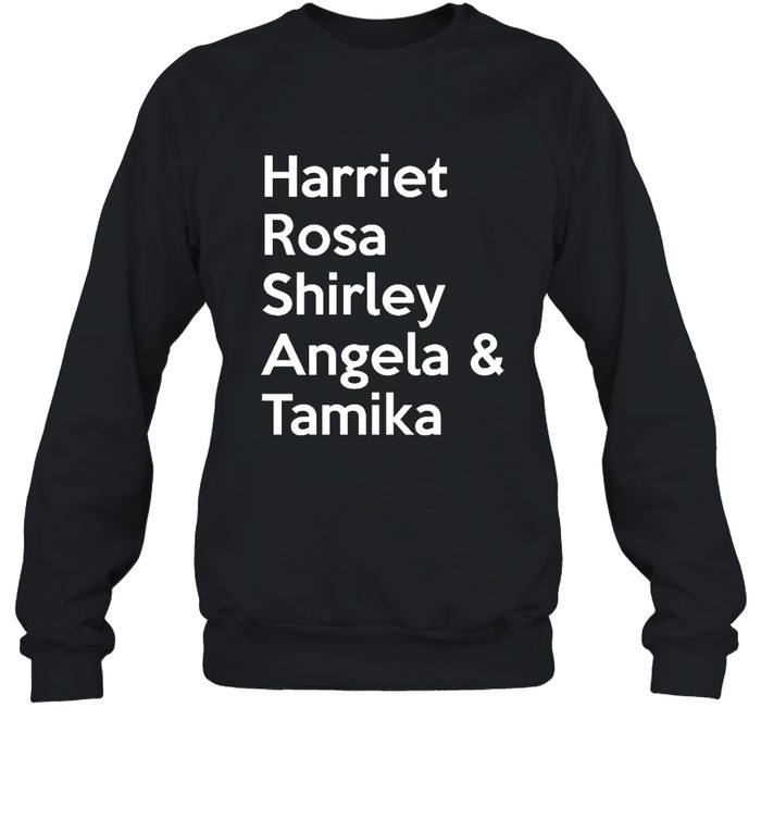 Harriet Rosa Shirley Angela Tamika Hoodie Meaning